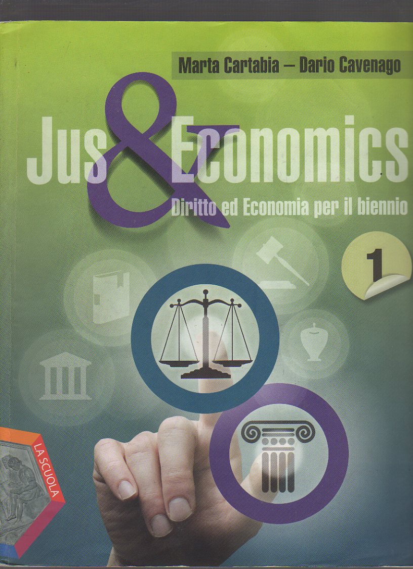 Jus & economics. Con espansione online. Per le Scuole superiori: 1