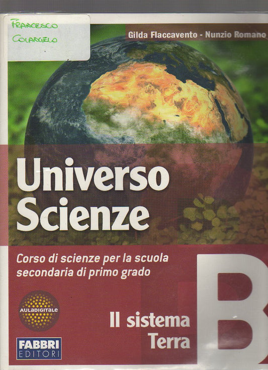 Universo scienze. Tomo B: il sistema Terra. Per la Scuola media