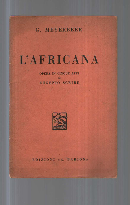 L'africana opera in cinque atti di Eugenio Scribe