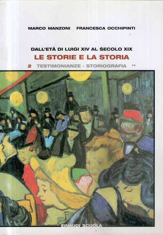 Le storie e la storia. Con fascicolo di prove formative. Per il triennio (Vol. 2)