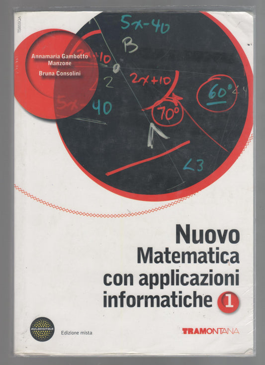 Nuovo matematica con applicazioni informatiche. Per le Scuole superiori. Con espansione online: 1