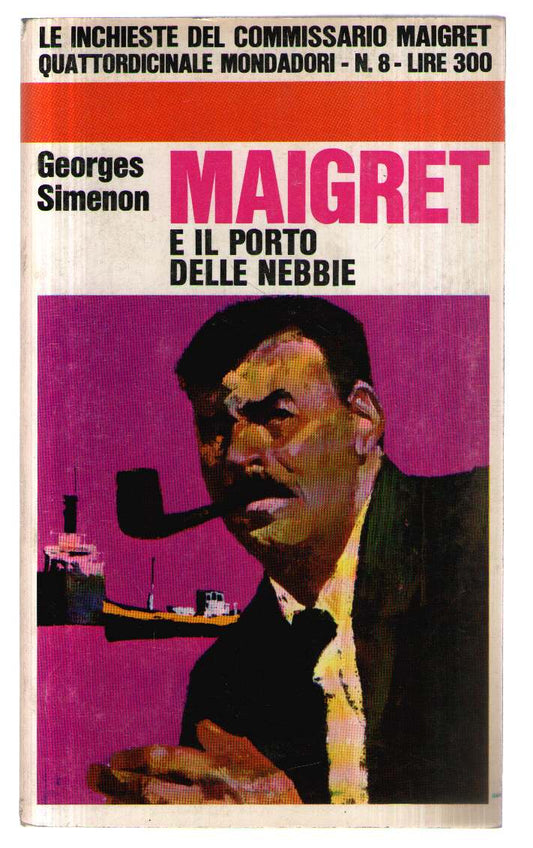 Georges Simenon: Maigret e il porto delle nebbie ed. Mondadori 1966 [SR] A80