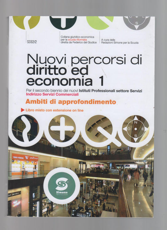 Nuovi percorsi di diritto e di economia. Vol. 1B: Ambiti di approfondimento. Con espansione online. Per gli Ist. professionali per i servizi commerciali