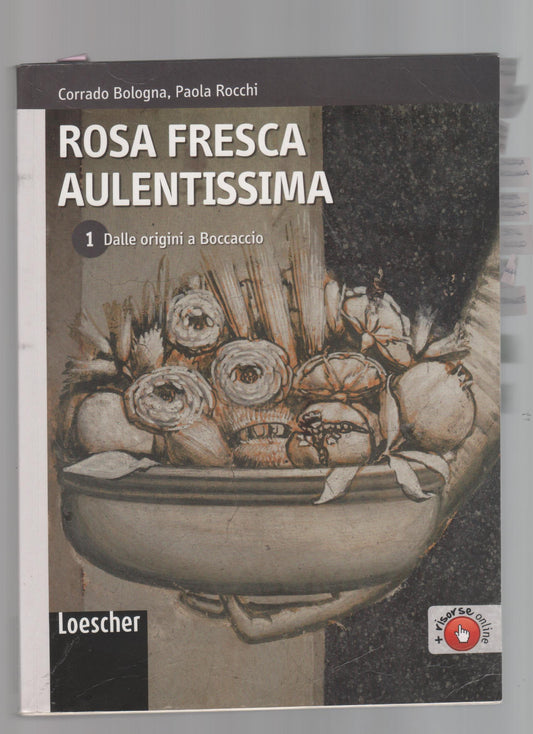 Rosa fresca aulentissima. Per le Scuole superiori. Con espansione online: 1